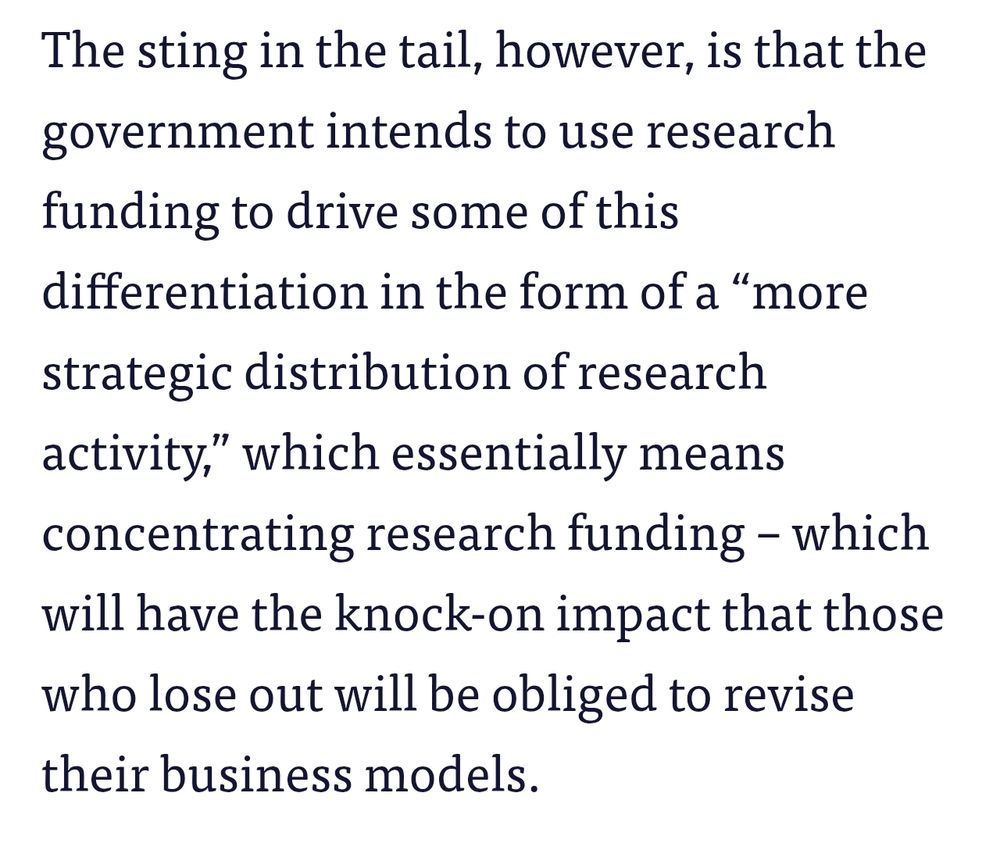 The sting in the tail, however, is that the government intends to use research funding to drive some of this differentiation in the form of a “more strategic distribution of research activity,” which essentially means concentrating research funding – which will have the knock-on impact that those who lose out will be obliged to revise their business models