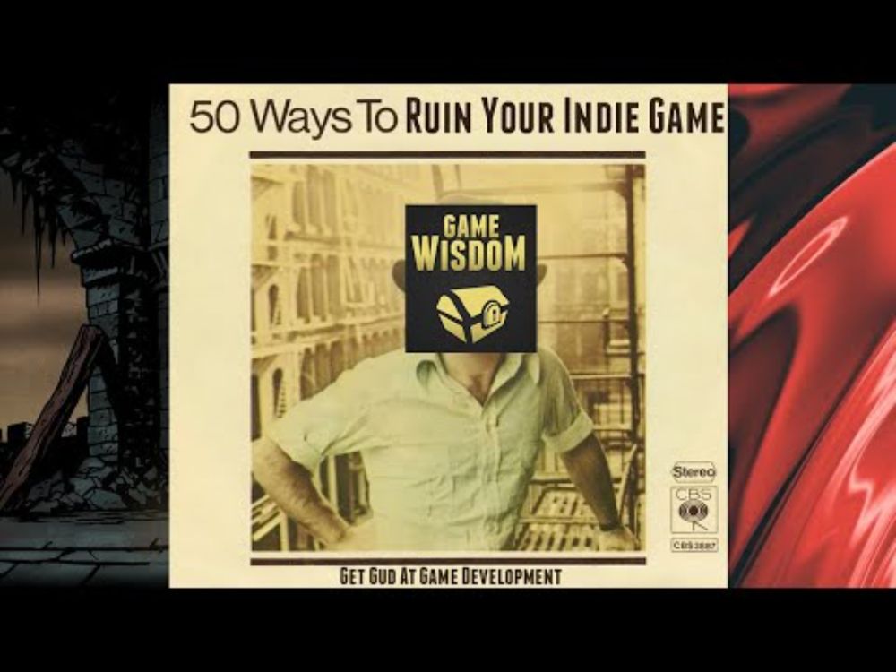 50 Ways to Ruin Your Indie Game | Critical Thought #gamewisdom #indiedev #indiegame #gamedevelopment
