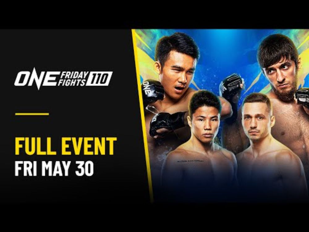 🔴 [Live In HD] ONE Friday Fights 110: Worapon vs. Musaev