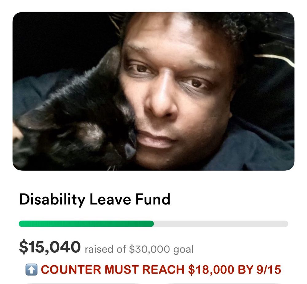 Disability Leave Fund
$15,040 raised of $30,000 goal
& COUNTER MUST REACH $18,000 BY 9/15