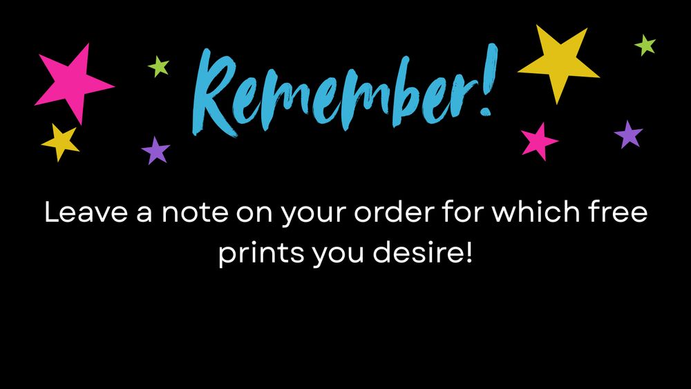 Hey! I'm having a buy 1 print get 1 free summer sale! Just remember, though, make sure to leave a note on your order for what free prints you desire! ❤️