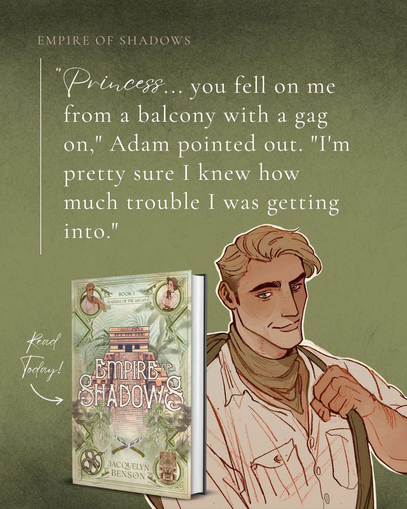 Illustration of male blonde vintage adventurer with text "Princess, you fell on me from a balcony with a gag on... I'm pretty sure I knew how much trouble I was getting into." With picture of Empire of Shadows hardcover. 