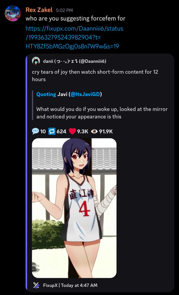 Rex Zakel:
who are you suggesting forcefem for

Rex Zakel:
>What would you do if you woke up, looked at the mirror and noticed your appearance is this (a picture of Kanbaru from Monogatari
>>cry tears of joy then watch short-form content for 12 hours
