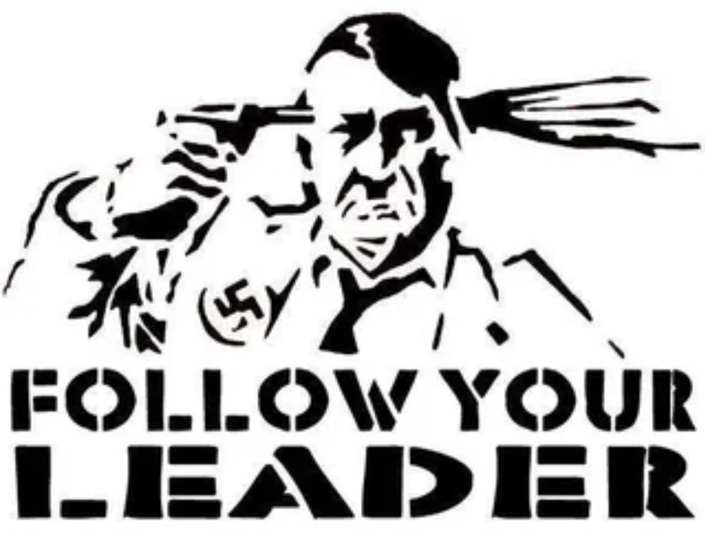 A graphic of Hitler shooting himself in the head, captioned "follow your leader"