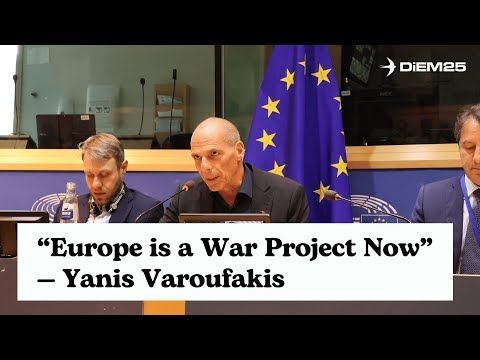 Yanis Varoufakis: Europe Has Become a War Project | Explosive EU Parliament Speech