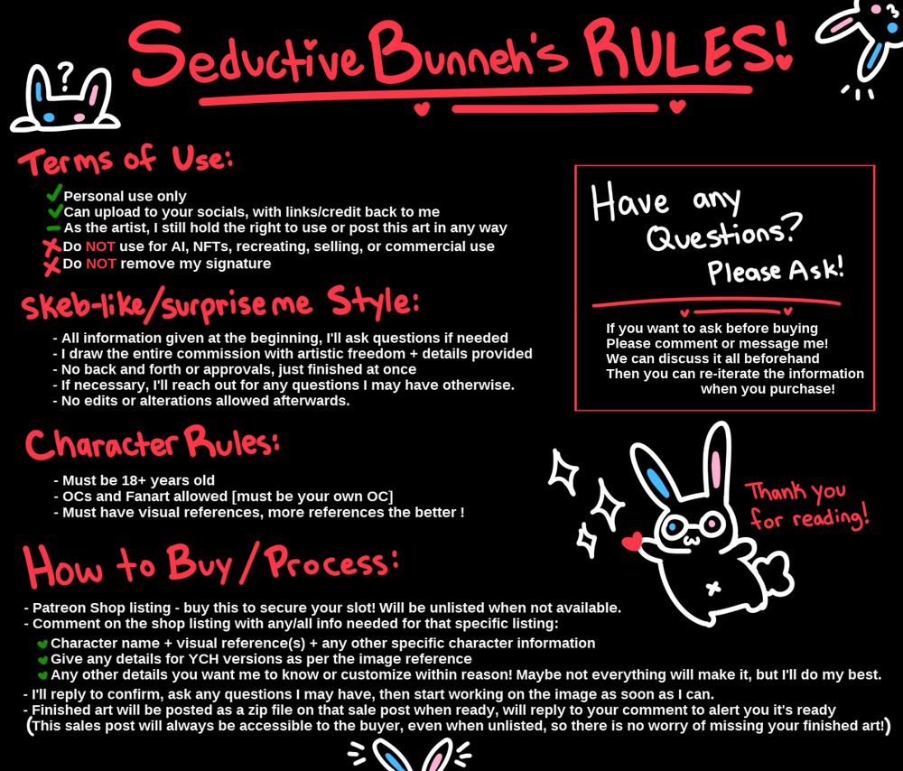 YCH terms of use, rules, character limitations, and process of how to buy my YCH !! Please message me on patreon, or you can message me here, if you would like to discuss anything!