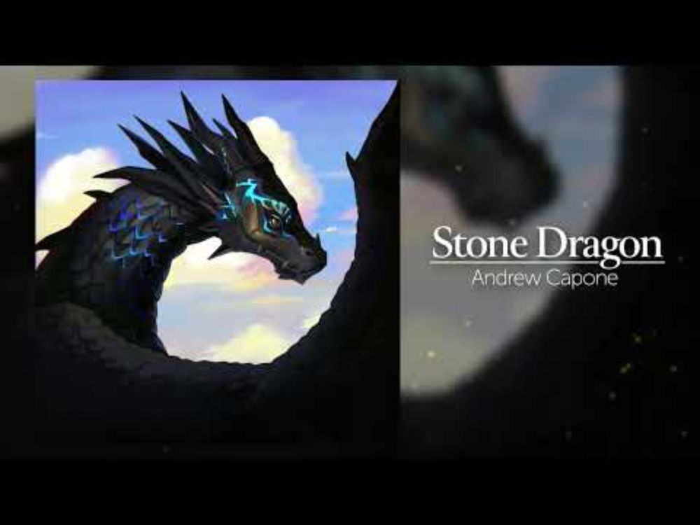 Stone Dragon - Music by Andrew Capone