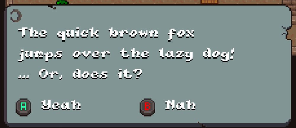 Dialog box in my game showing example text and the options "Yeah" and "Nah"