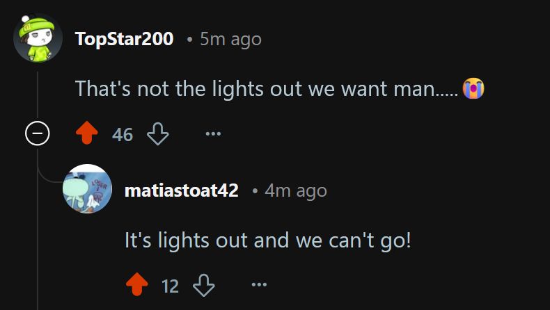 Reddit comment: "That's not the lights out we want man....."