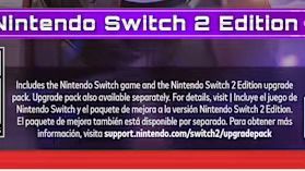 Nintendo Switch 2 Edition

Includes the Nintendo Switch game and the Nintendo Switch 2 Edition upgrade pack. Upgrade pack also available separately. For detalls, visit support.nintendo.com/switch2/upgradepack