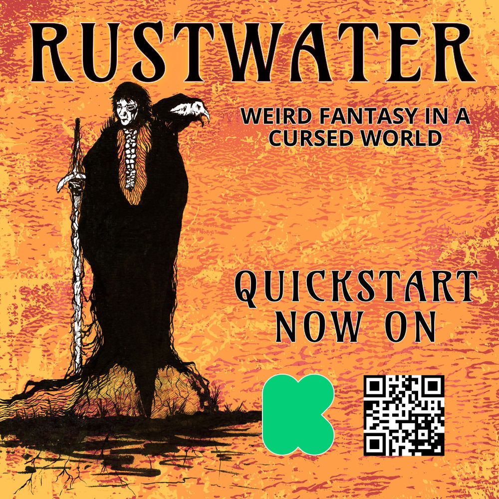 An add with a dark-clad figure with a sword and a raven perched on it's shoulder. The ad reads: Rustwater: Weird Fantasy in a Cursed World. Quickstart now on Kickstarter! Bright orange background.