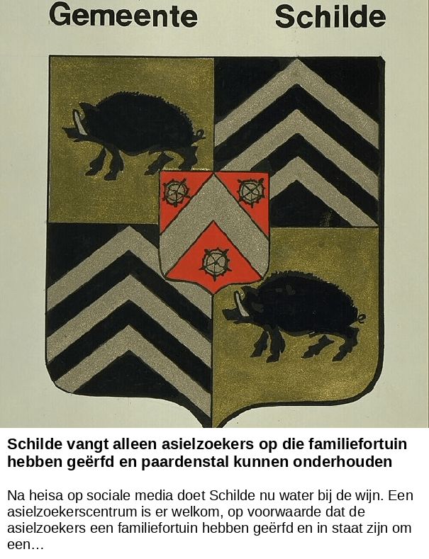 Schilde vangt alleen asielzoekers op die familiefortuin hebben geërfd en paardenstal kunnen onderhouden -- Na heisa op sociale media doet Schilde nu water bij de wijn. Een asielzoekerscentrum is er welkom, op voorwaarde dat de asielzoekers een familiefortuin hebben geërfd en in staat zijn om een…