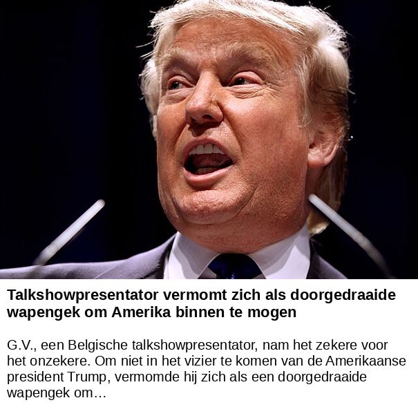 Talkshowpresentator vermomt zich als doorgedraaide wapengek om Amerika binnen te mogen -- G.V., een Belgische talkshowpresentator, nam het zekere voor het onzekere. Om niet in het vizier te komen van de Amerikaanse president Trump, vermomde hij zich als een doorgedraaide wapengek om…