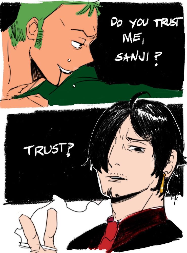 Zoro hurt, asking Sanji if he still trust him. Sanji answers, looking confused about trust