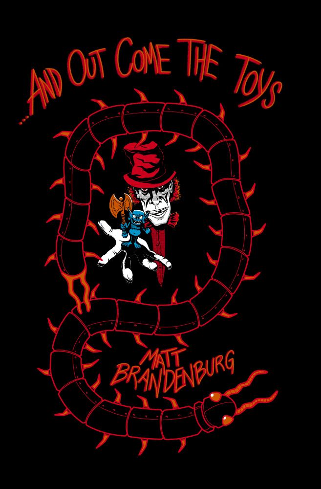 Book cover, with the text ...And Out Come the Toys. A red and black centipede crawls around a man in a top hat holding a blue imp with an axe.