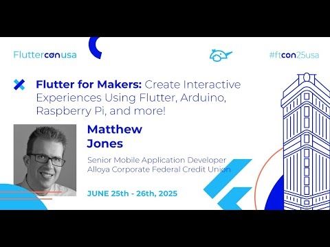 Interactive Experiences Using Flutter, Arduino, Raspberry Pi - Matthew Jones | Fluttercon USA 2025