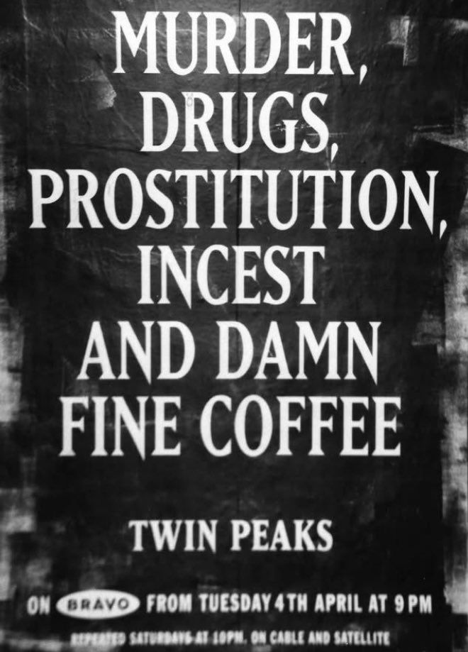 ad for twin peaks that reads "murder, drugs, prostitution, incest and damn fine coffee"