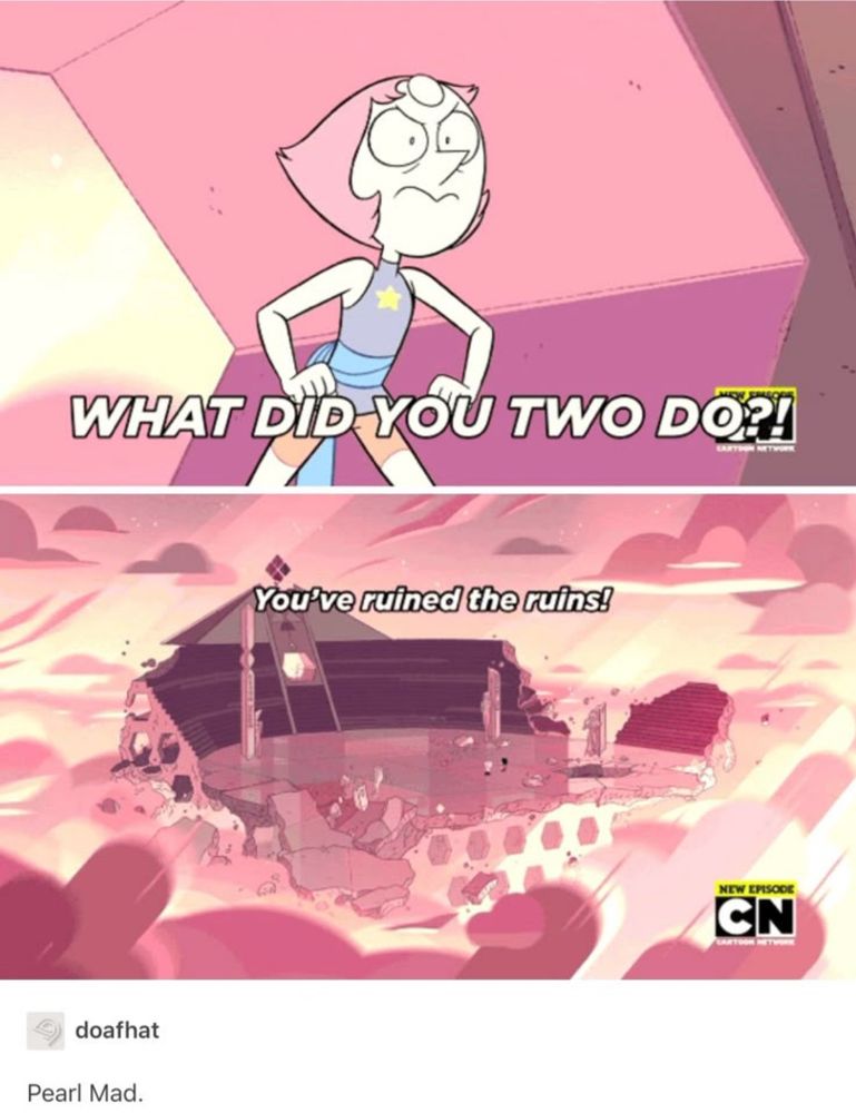 Pearl from Steven Universe chastising the others for “ruining the ruins.”
