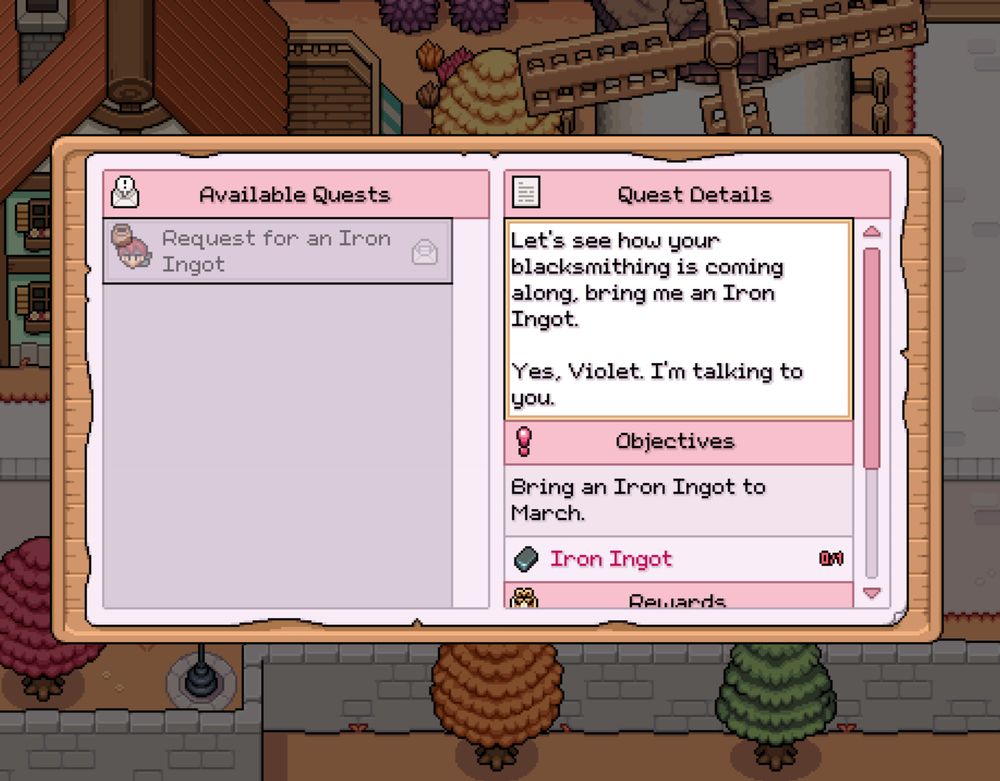 screenshot of the game fields of mistria with a quest bulletin from march that says 'let's see how your blacksmithing is coming along, bring me an iron ingot. yes, violet. i'm talking to you.'