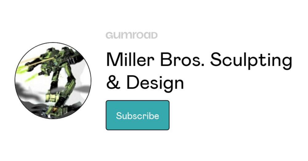 Subscribe to Miller Bros. Sculpting & Design   on Gumroad