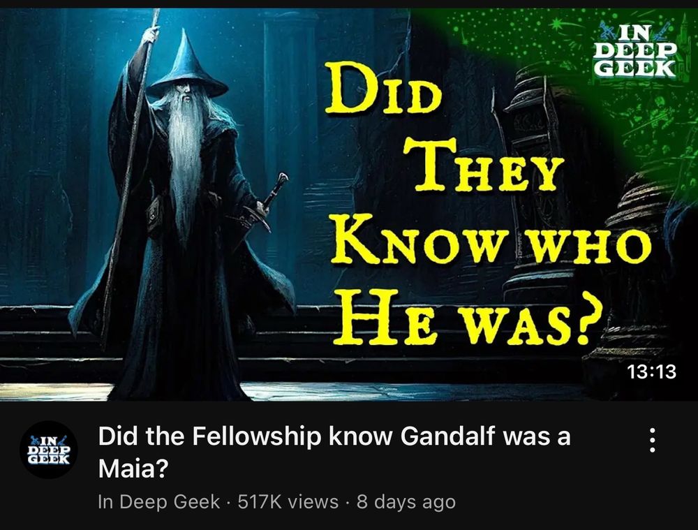 YouTube thumbnail from “In Deep Geek” for a video titled “Did the Fellowship know Gandalf was a Maia?”