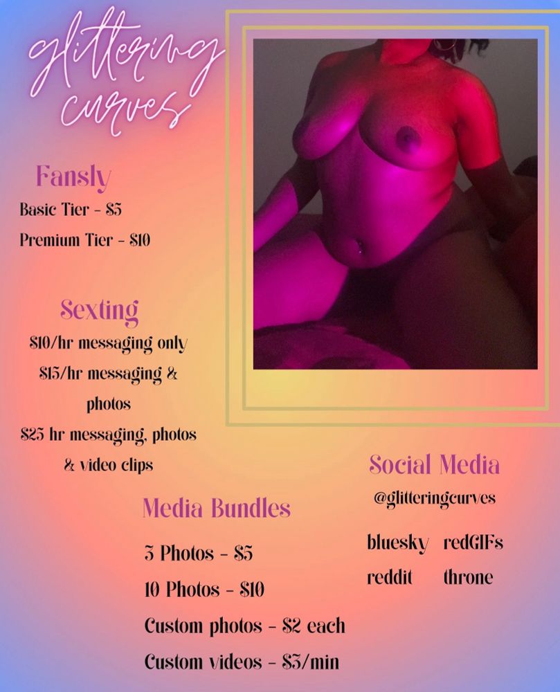glitteringcurves’ fansly menu. features basic tier fansly subscriptions for $5, premium tier fansly subscriptions for $10, sexting rates starting from $10 per hour, media bundles from $5, custom photos and videos from $2, and social media handles for bluesky, Reddit, RedGIFs and throne (glitteringcurves on all platforms)