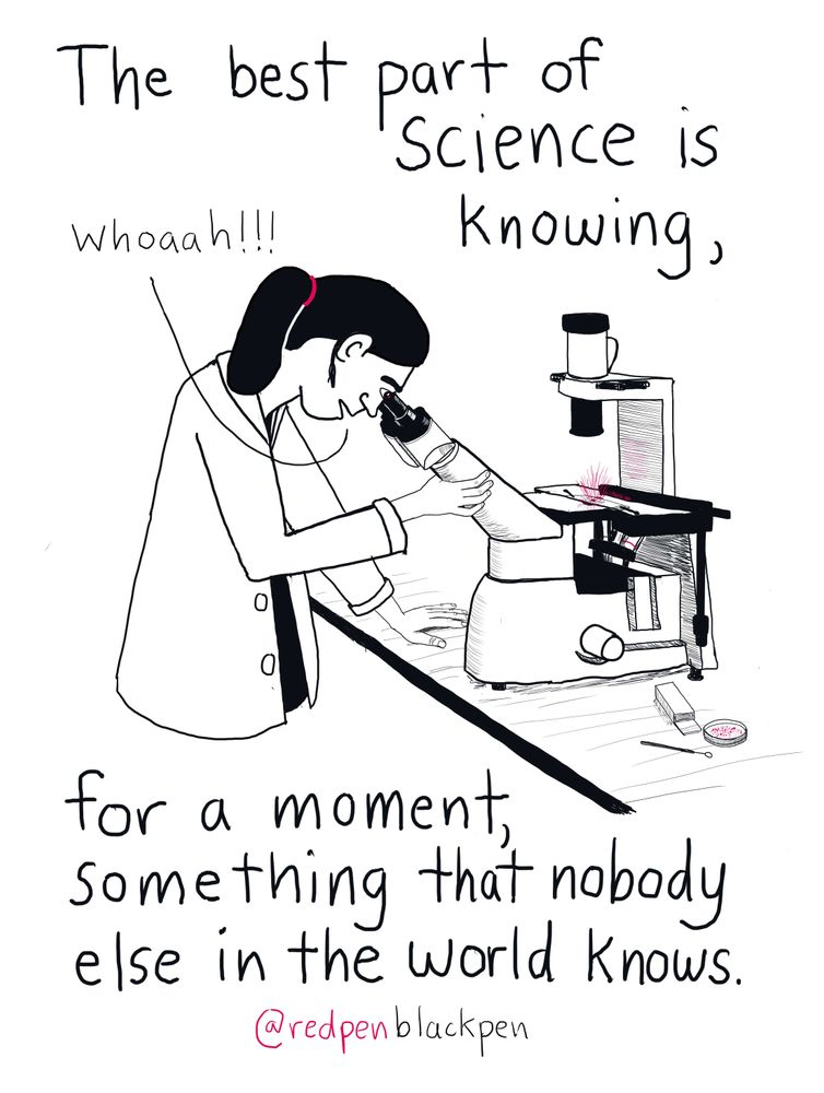 Cartoon showing a woman looking in to a microscope saying "Whoaah!!!" The caption states "The best part of Science is knowing, for a moment, something that nobody else in the world knows"