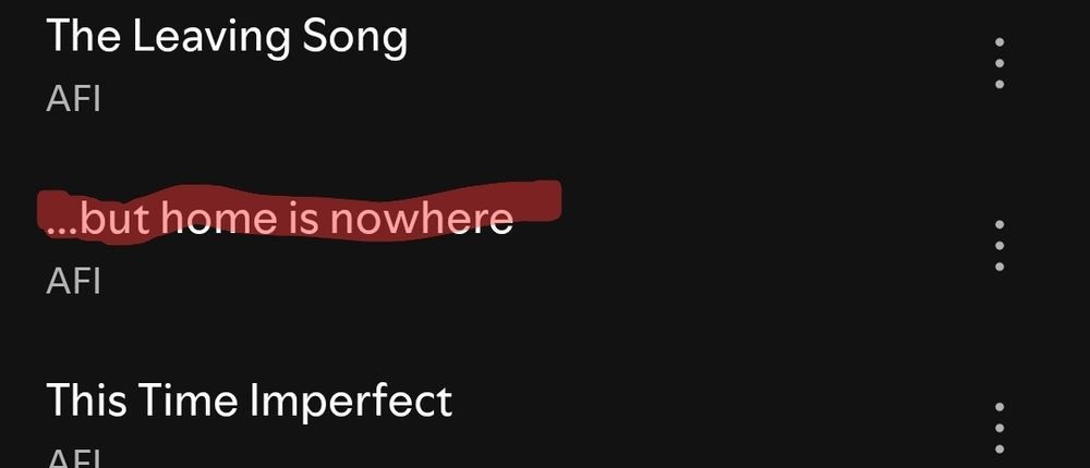 screenshot of part of the tracklist of "Sing the Sorrow" by AFI. the song title "...but home is nowhere" is highlighted in red