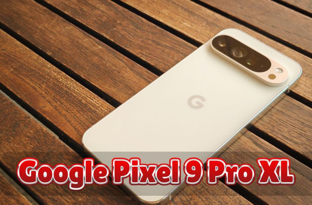 Google Pixel 9 Pro XL - sehr gut aber nicht perfekt - uwebwerner