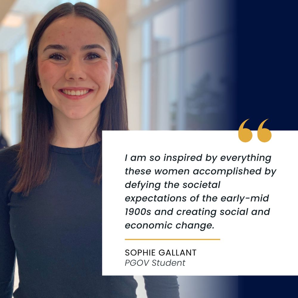 A quote from Sophie Gallant: I am so inspired by everything these women accomplished by defying the societal expectations of the early-mid 1900s and creating social and economic change. 