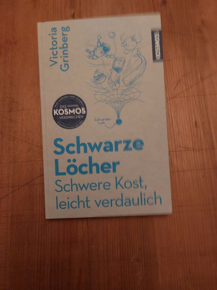 Buch von Victoria Grindberg mit dem Titel "Schwarze Löcher. Schwere Kost, leicht verdaulich", erschienen im Kosmos Verlag. 