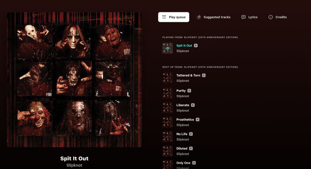 Currently playing: Spit It Out by Slipknot from the 25th anniversary release of their self titled album