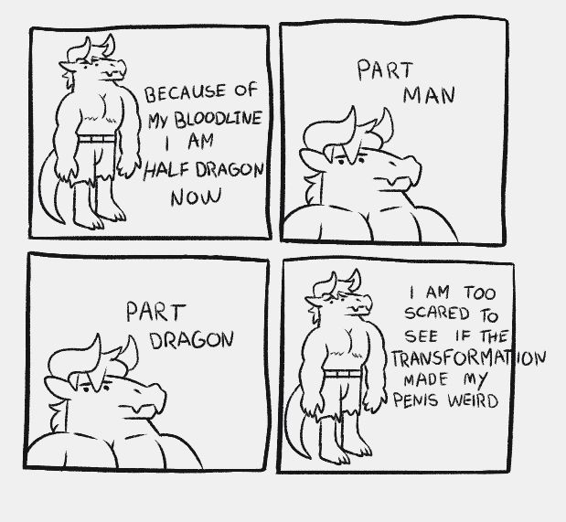 4 panels quickly draw comic of Ayrens in his half dragon form 
"Because of my bloodline I am half dragon now"
"Part Man"
"Part Dragon"
"I am too scared to see if they transformation made my penis weird"