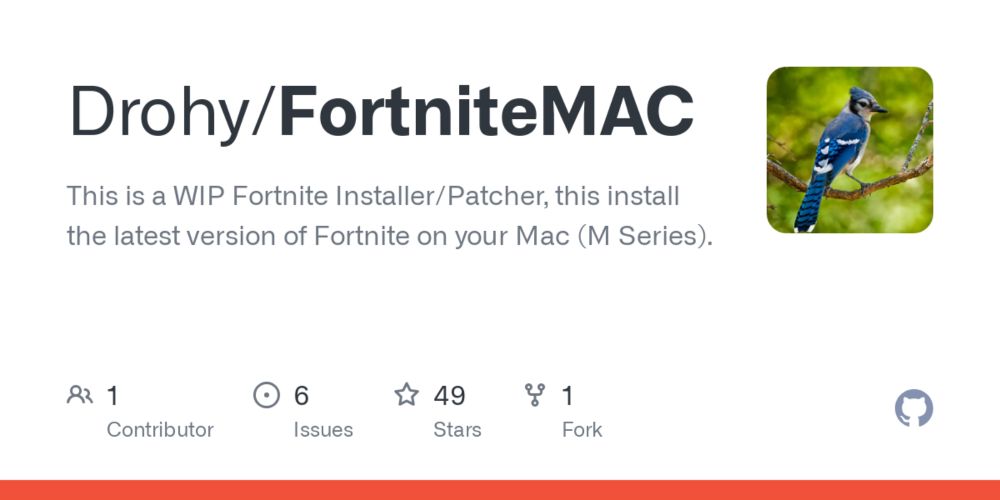 GitHub - Drohy/FortniteMAC: This is a WIP Fortnite Installer/Patcher, this install the latest version of Fortnite on your Mac (M Series).