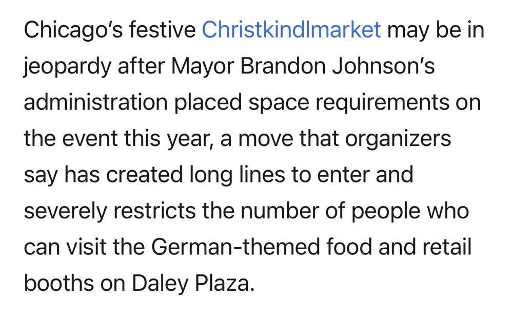 Chicago's festive Christkindlmarket may be in jeopardy after Mayor Brandon Johnson's administration placed space requirements on the event this year, a move that organizers say has created long lines to enter and severely restricts the number of people who can visit the German-themed food and retail booths on Daley Plaza.