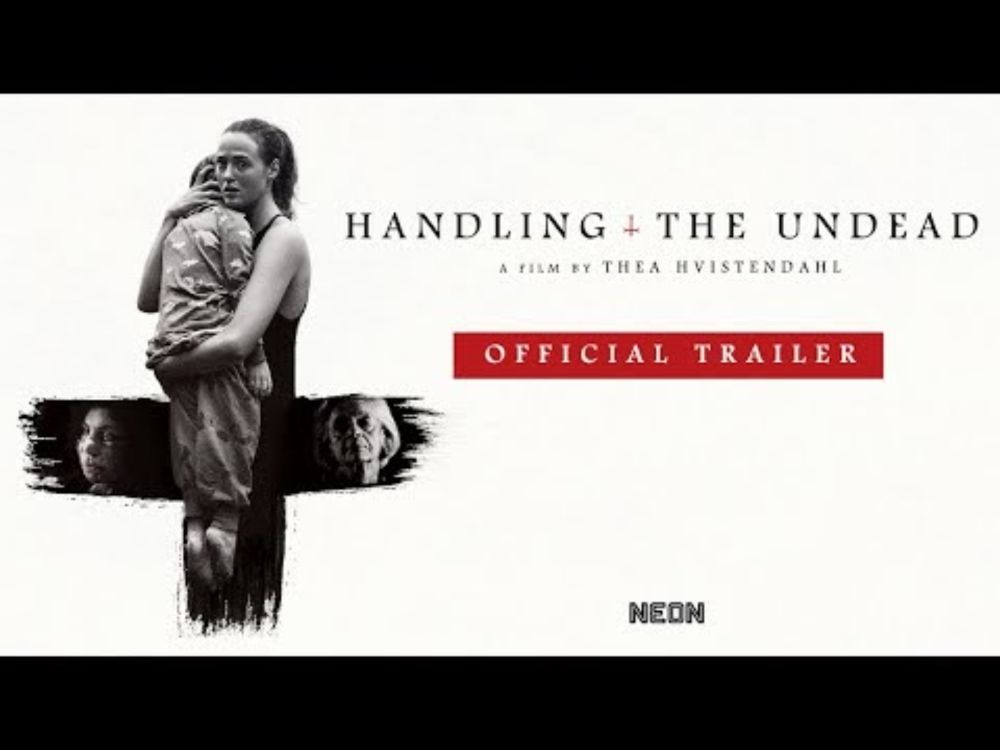 Handling The Undead - Official Trailer