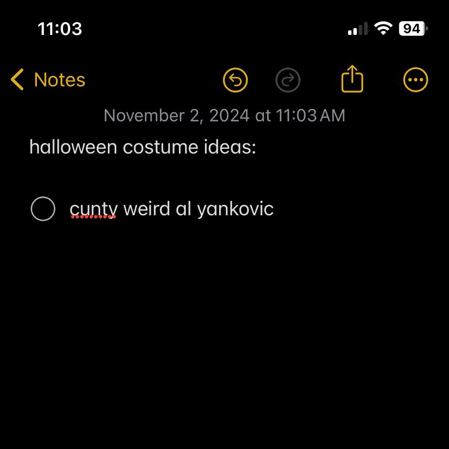 a screenshot of the notes app titled “halloween costume ideas.”

the only idea listed is “cunty weird al yankovic”