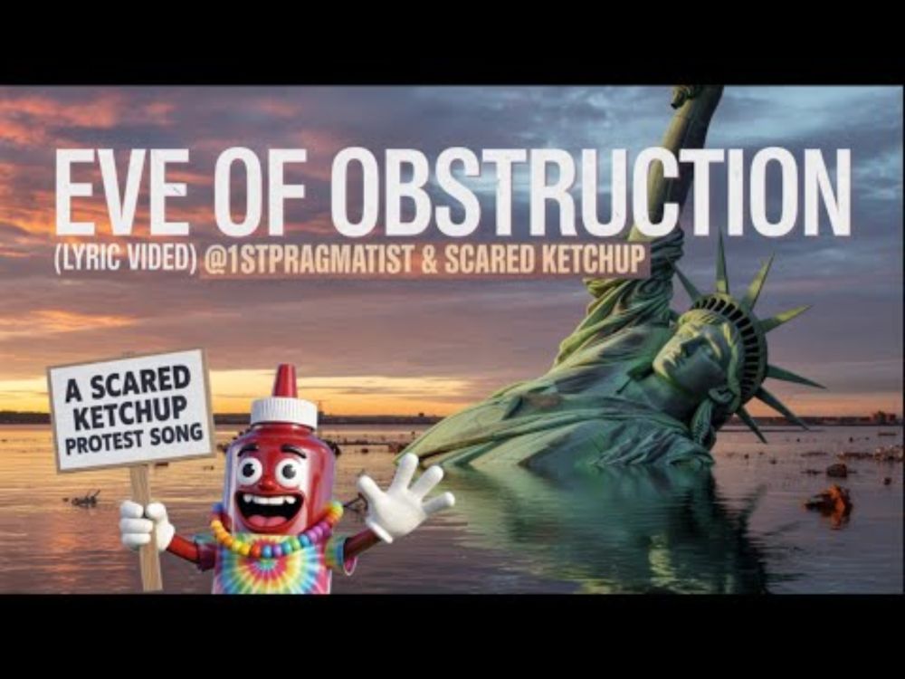 Eve of Obstruction - A Scared Ketchup Protest Song