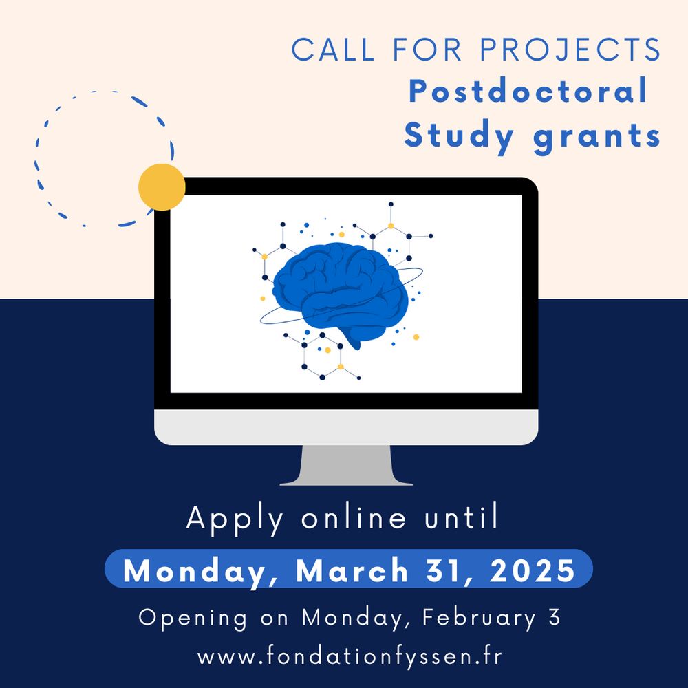 Call for Projects : Postdoctoral Study grants
Apply online until Monday, March 31, 2025. 
Opening on Monday, February 3
www.fondationfyssen.fr