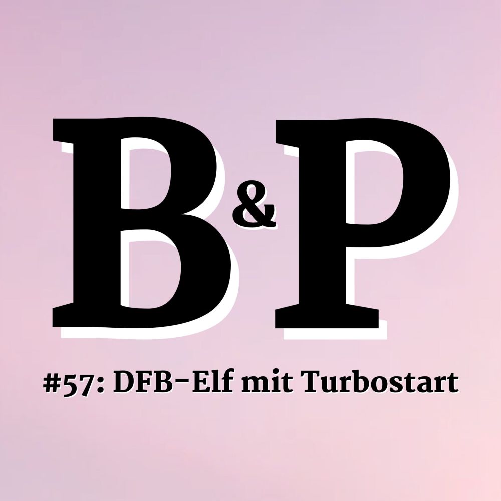 #57: Olympia (2) DFB-Elf mit Turbostart