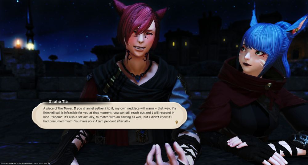 G'raha Tia: A piece of the Tower. If you channel aether into it, my own necklace will warm - that way, if a linkshell call is infeasible for you at that moment, you can still reach out and I will respond in kind. *ahem* It's also a set actually, to match with an earring as well, but I didn't know if I had presumed much. You have your Azem pendant after all -