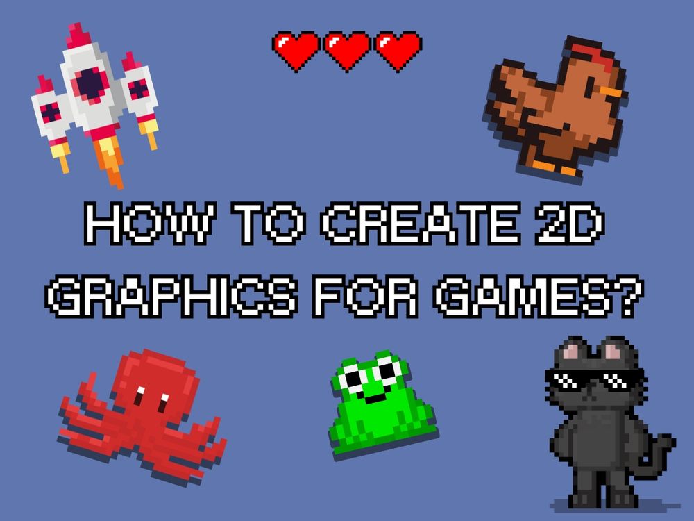 How to Create 2D Graphics for Games?