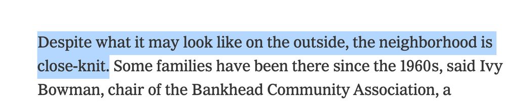 quote from nyt artcile Despite what it may look like on the outside, the neighborhood is close-knit. 