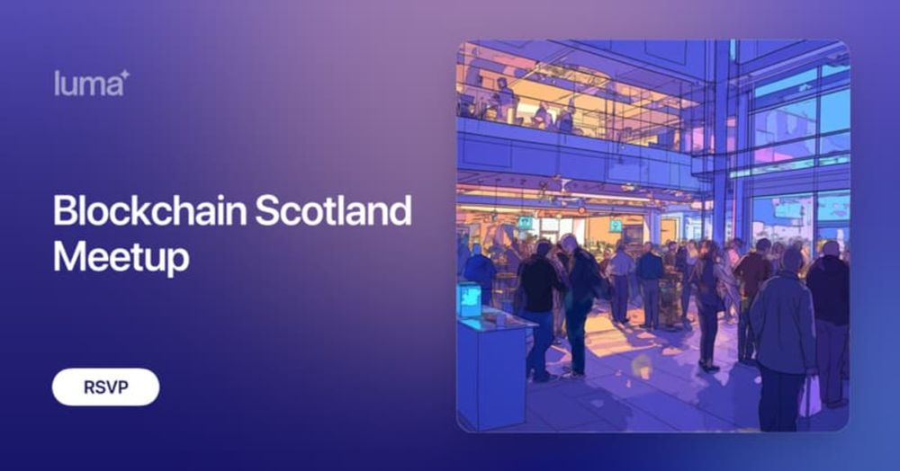 Blockchain Scotland Meetup · Luma