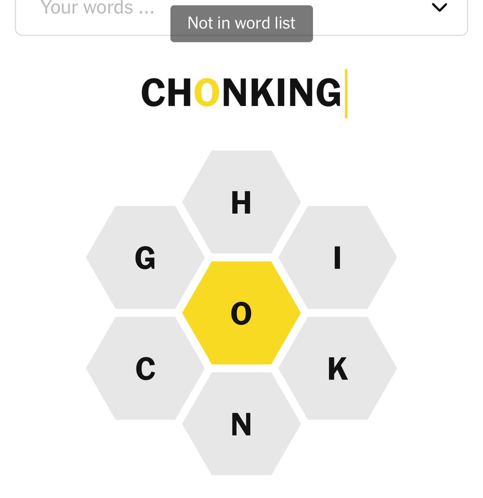 PIC ID New York Times spelling bee word game screen
“Chonking” 
“Not on word list”

Letter options GHCOINK