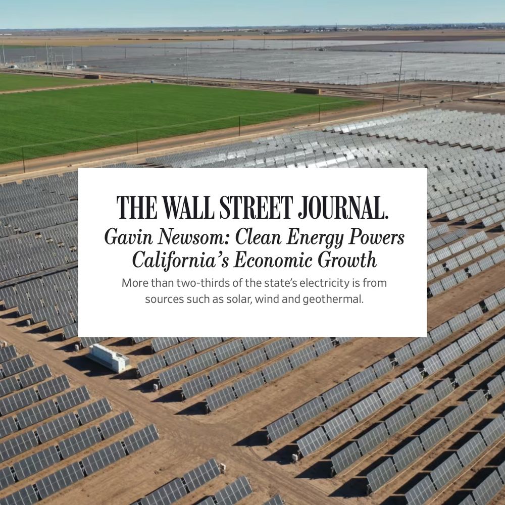 Governor Newsom's Op-Ed in the Wall Street Journal: "Clean Energy Powers California’s Economic Growth"