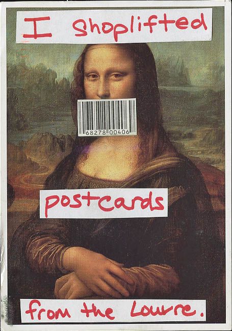 Carte postale de la Joconde portant les mentions « I shoplifted postcards from the Louvre » (j'ai piqué des cartes postales au Louvre).
