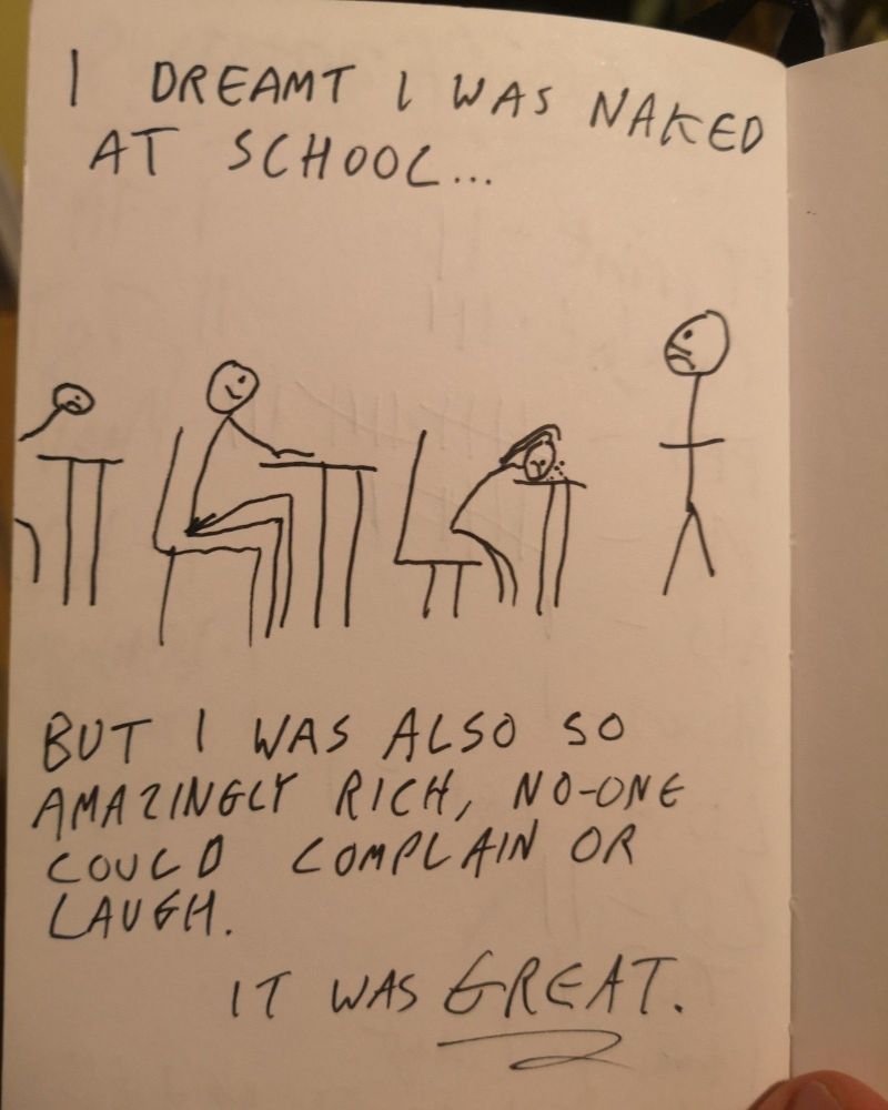 A basically drawn Inktober piece by me, featuring a school classroom with one person smiling and everyone else sad.

Caption reads: "I dreamt I was naked at school...
But I was also so amazingly rich, no-one could complain or laugh.
It was GREAT."