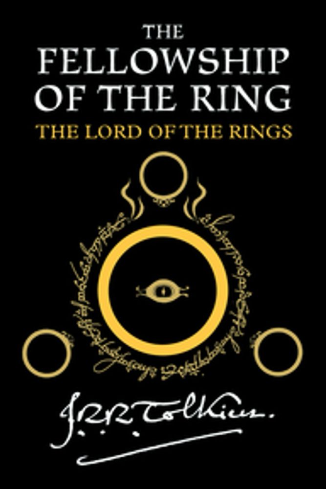 Book cover of The Fellowship of the Ring by J. R. Tolkien. It’s black with four gold rings, the center being largest with writing surrounding it in a different language.