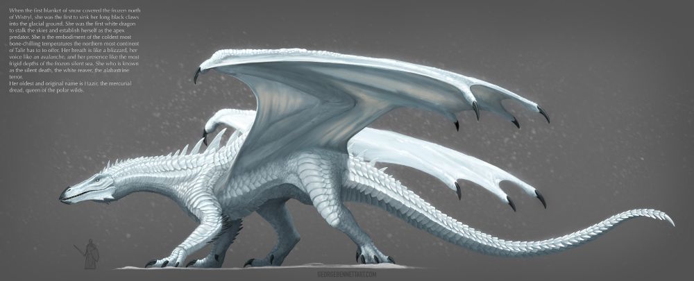 An image showing an ancient white dragon with a sharp featured face, black claws, large white wings, and a line of curved white spikes running down its spine. The text reads: "When the first snow covered the frozen north of Wistryl, she was the first to sink her long black claws into the glacial ground. She was the first white dragon to stalk the skies and establish herself as the apex predator. She is the embodiment of the coldest most bone-chilling temperatures the northern most continent of Talir has to offer. Her breath is like a blizzard, her voice like an avalanche, and her presence like the most frigid depths of the frozen silent sea. She who is known as the silent death, the white reaver, the alabastrine terror. 
Her oldest and original name is Hazir, the Mercurial Dread. Queen of the polar wilds."